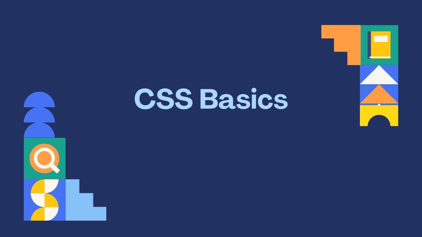 CSS Basics: The Art of Styling and Designing Web Pages