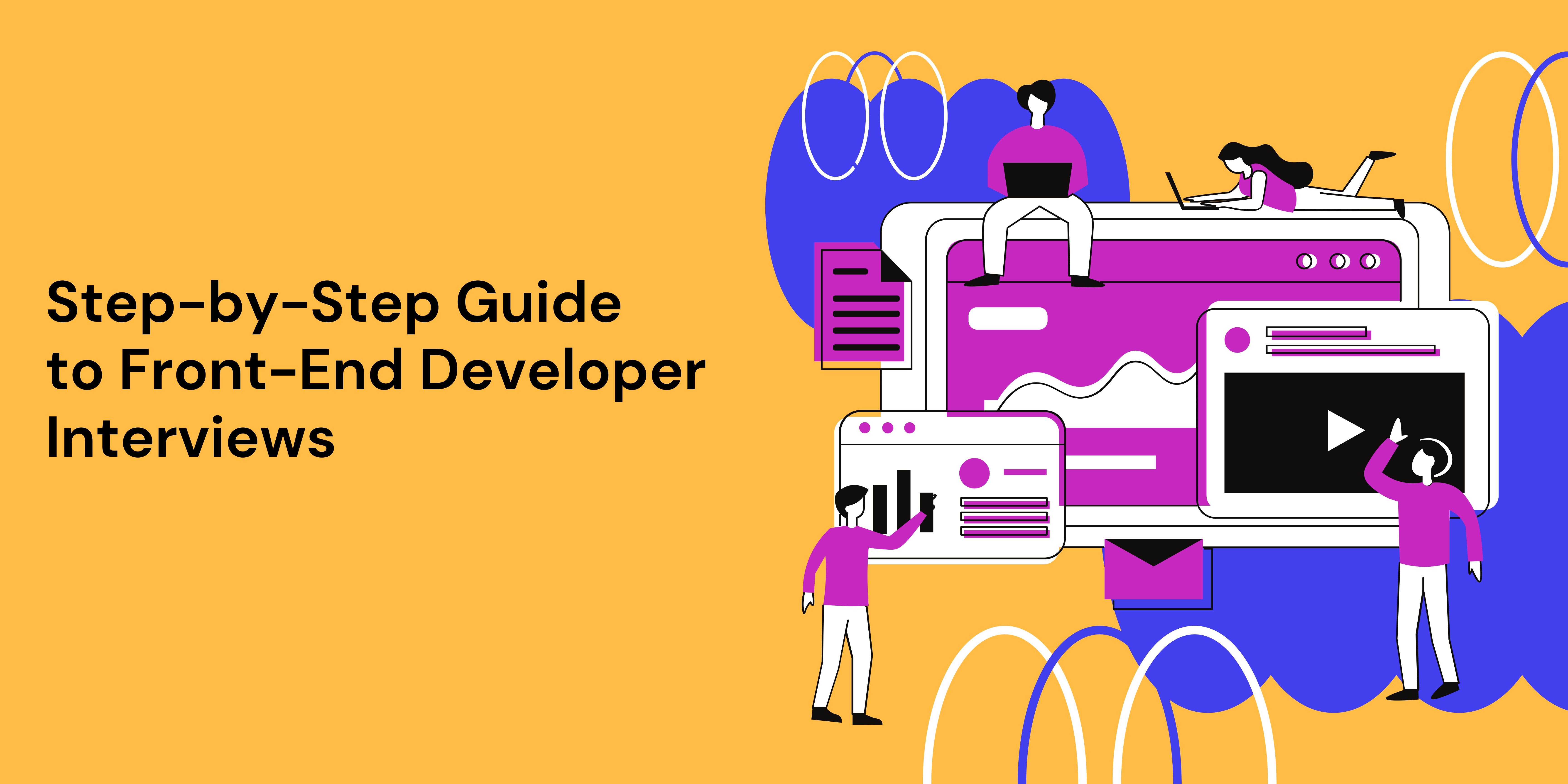 How to Prepare for a Front-End Developer Interview: A Step-by-Step Guide