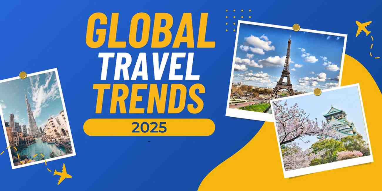 Global Travel Trends 2025